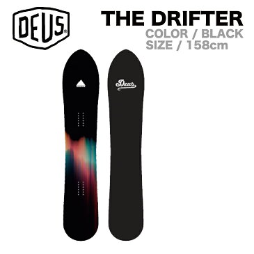 DEUS デウス 16-17 THE DRIFTER ザドリフター 158 158cm BLACK スノーボード スノーサーフ SNOWBOARD SNOWSURF