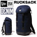 【送料無料】ニューエラ NEW ERA リュック ラックサック デニム リュックサック 大容量 バックパック トラベルバッグ アウトドア NEWERA RUCKSACK BAG メンズ レディース 学生さんへ