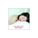 最大P33.5倍【あす楽】naturalimages Vol.2 RELAXING TIME CD-ROM素材集 送料無料 ロイヤリティ フリー cd-rom画像 cd-rom写真 写真 写真素材 素材