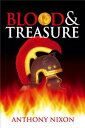 Blood & Treasure: A timeless satire on money and power, Blood &Treasure not only draws on the ancient manuscripts, but also fills in the gaps in them, completing at last the story of the Roman invasion of Britannia-【電子書籍】
