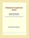 Friends in Council (1st series) (Webster&#039s French Thesaurus Edition)-【電子書籍】