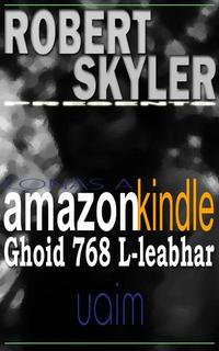 Conas A amazon kindle Ghoid 768 L-leabhar Uaim (Irish Edition)-ydqЁz