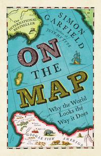 OnTheMap:Whytheworldlooksthewayitdoes