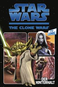 StarWarsTV-Comic:TheCloneWars,Bd.1DerHinterhalt