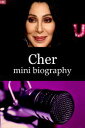Cher Mini Biography-【電子書籍】