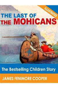 The Last of the MohicansThe Bestselling Children Story (Illustrated)-ydqЁz