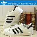 adidas ORIGINALS(AfB_X IWiX)SUPERSTAR 80s VINTAGE DX(X[p[X^[ 80s re[W fbNX)re[WzCg/RAubN/ItzCg [CEXj[J[EV[Y]@ysmtb-TDzysaitamaz yRCPz