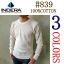 【メール便は送料無料!】100%コットン INDERA MILLSインデラミルズ #839 サーマル 長袖 Tシャツ