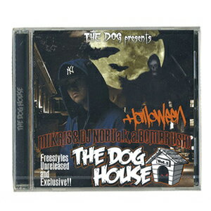 MIKRIS & DJ NOBU a.k.a.BOMBRUSH!"THE DOG HOUSEvol.2"afterbase