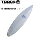 デッキカバー サーフィン TOOLS ツールス TLS BOARD WRAP 6’6 ショート TLS