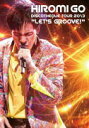 【オリコン加盟店】送料無料■郷ひろみ DVD【HIROMI GO DISCOTHEQUE TOUR 2013 "LET'S GROOVE"】13/12/4発売【楽ギフ_包装選択】