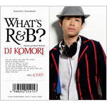 ■送料無料■エクストラ仕様■DJ KOMORI CD【WHAT'S R&B?】08/11/26発売　