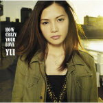 20%OFF★初回盤■YUI CD+DVD【HOW CRAZY YOUR LOVE】11/11/2発売