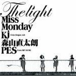 ■Miss Monday　CD【The Light feat.Kj from Dragon Ash,森山直太郎,PES from RIP SLYME】09/1/28発売