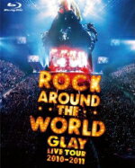■10%OFF+送料無料■GLAY　BD【GLAY ROCK AROUND THE WORLD 2010-2011 LIVE IN SAITAMA SUPER ARENA -SPECIAL EDITION-】11/5/25発売