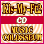 ʏ[dl][]|X^[v[g[]]X[udl+їɃVA󎚁Kis-My-Ft2 CDyMUSIC COLOSSEUMz17/5/3yyMt_Iz