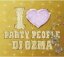[IDVDtDJ OZMA CD+DVDyI LOVE PARTY PEOPLE 2z07/12/5