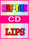 ■通常盤■KAT-TUN CD【LIPS】 08/2/6発売