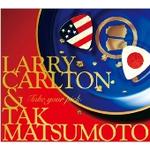 ■送料無料■Larry Carlton & Tak Matsumoto（B'z） CD【TAKE YOUR PICK】10/6/2発売　即発送！