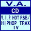 V.A. CDyV.I.P. HOT R&B/HIPHOP TRAX IVz06/12/27ʔ