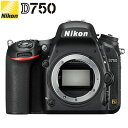 ニコン デジタル一眼レフカメラ D750 ボディ 【送料無料...