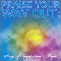 VA / Praise Your Way Out: Songs Of Inspiration (輸入盤CD)