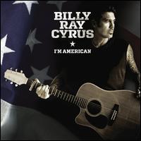 Billy Ray Cyrus / I'm American (輸入盤CD)【YDKG-u】【Aポイント+メール便送料無料】ビリー・レイ・サイラス　