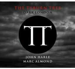 【輸入盤CD】John Harle & Marc Almond / Tyburn Tree___ Dark London 【2014/3/4発売】