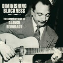 【輸入盤CD】Django Reinhardt / Diminishing Blackness: Compositions Of Django 【K2019/2/1発売】(ジャンゴ・ラインハルト)