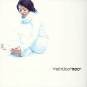 【国内盤CD】metrobo / neo