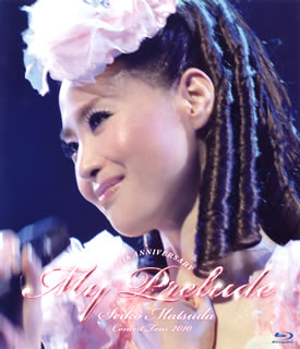 松田聖子 ／ 30th ANNIVERSARY Seiko Matsuda Concert Tour 2010 My Prelude（ブルーレイ）【BM2012/6/6発売】