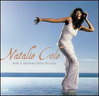 Natalie Cole / Ask A Woman Who Knows (輸入盤CD)