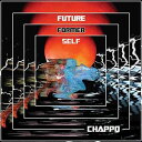Chappo / Future Former Self【輸入盤LPレコード】