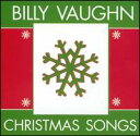 yNX}XzyC[W[XjOzr[EH[Billy Vaughn / Christmas Songs (CD) (...