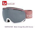 ボレー BOLLE NORTHSTAR Matte Vintage Rose BK Chrome ゴーグル スキー スノボ ワイド球面レンズ