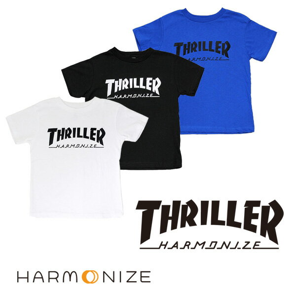 HARMONIZE Kid's S/S Tee ハーモナイズ キッズTシャツ THRILLER/スリラー THRASHER（スラッシャー）好きにも★ キッズ スケートボード　子供