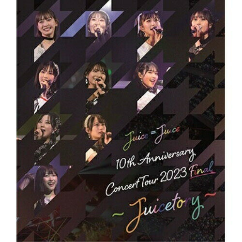 ▼BD / <strong>Juice=Juice</strong> / Juice＝Juice <strong>10th</strong> Anniversary Concert Tour 2023 Final ～Juicetory～(Blu-ray) / HKXN-50125[5/29]発売