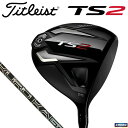 タイトリスト TS2 ドライバー Titleist KURO...