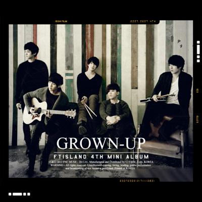 【送料別】FTIsland(エフティアイランド)/GROWN-UP:4th Mini Album[ポスタープレゼント付]