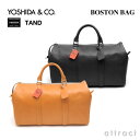 【送料無料】YOSHIDA & Co./吉田カバン PORTER/ポーター TAND/タンド Boston Bag/ボストンバッグ・旅行カバン 134-04864 栃木レザー 国産 牛ステア カラー：ブラック、キャメル （カジュアル・ビジネス）