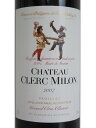 2007 Vg[ N[E~iChateau Clerc Milonj ԃC 750ml [tX/{h[] ϔyyMt_̂zyyMt_̂z