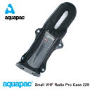 送料無料イギリス製ブランド aquapac 229 VHF Radio Pro Small無線機用ケース(プロ仕様/スモール)完全防水アクアパック♪防水・防塵・防砂・防油・防汚登山やハイキングにも! 無線機 トランシーバー
