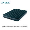  y  INTEX CebNX GA[xbh FULL DURA-BEAM SERIES GREEN DOWNY AIRBED 137~191~25cm 64733 Ԓ QXgp Lv AEghA Lv ~bhiCgO[ _Ej[GA[xbh tTCY sAi