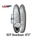 パドルボード ボードケース NSP 10'2 SUP スタンドアップパドル