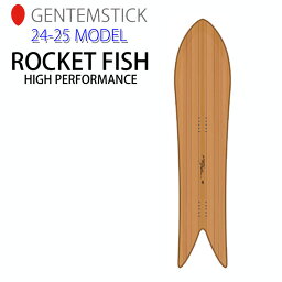 [早期予約] 24-25 ゲンテンスティック GENTEMSTICK ROCKET FISH HIGH PERFORMANCE 144.7cm ロケットフィッシュ ハイパフォーマンス スノーボード <strong>パウダーボード</strong> アクセルキャンバー 板 2024 2025