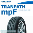 トーヨータイヤ トランパス MPF 225/55R18◆TRANPATH MPF ミニバン専用進化したミニバン専用タイヤ