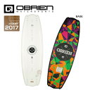 【予約】【2017新作】 OBRIEN ウエイクボード CTP シーティーピー WAKEBOARD 水上バイク ボート トーイング obrien オブライアン
