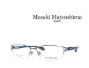 送料無料【Masaki Matsushima】マサキ マツシマ メガネフレーム TYPE ACTION MFS-112 COL1