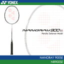 ヨネックス:YONEX ナノレイ 900 SE NANORAY 900 SE NR900SE バドミントンラケット 3U5サイズのみ ヘンドラ・セティアワン選手モデル数量限定モデル