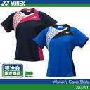 【受注会限定品 在庫品】ヨネックス:YONEX ゲームシャツ 20379Y レディース 女性用 ゲームウェア ゲームシャツ バドミントン テニス バドミントンウェア テニスウェア 日本バドミントン協会審査合格品
